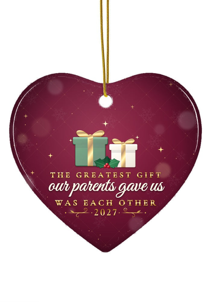 The Greatest Gift (Adult Siblings) ornament dated 2027, heart shape