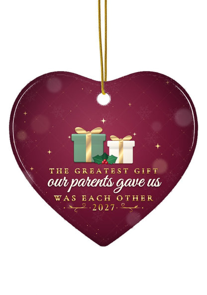 The Greatest Gift (Adult Siblings) ornament dated 2027, heart shape