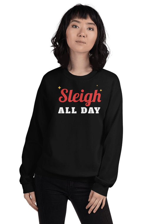 Sleigh All Day Christmas Sweatshirt in Black