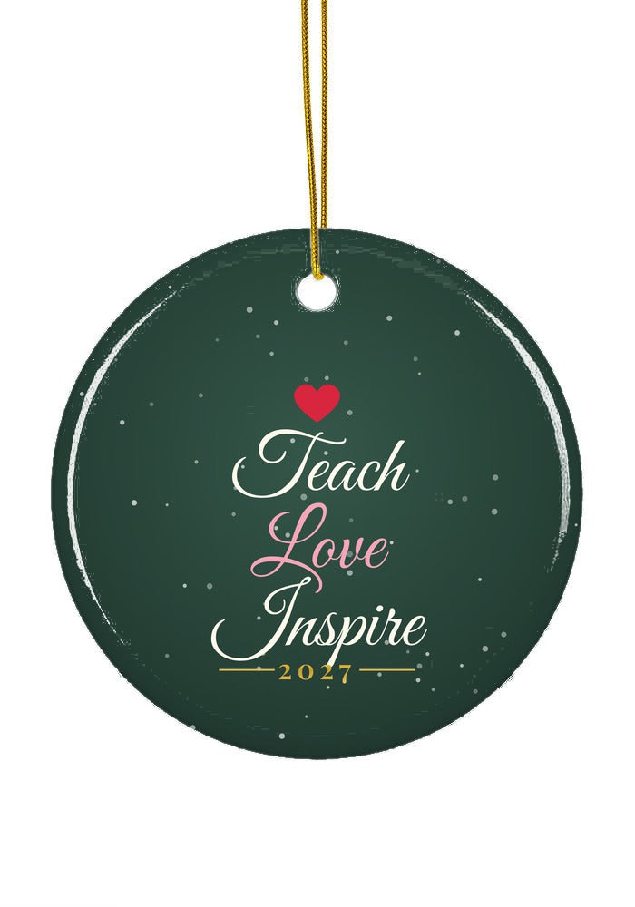 Teach Love Inspire ornament, circle shape