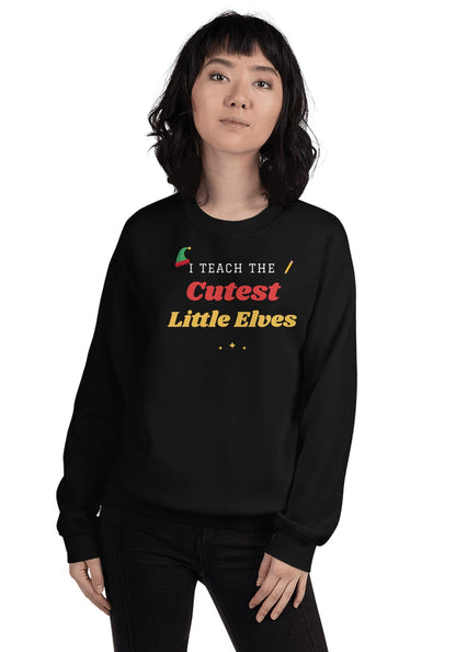 I Teach the Cutest Little Elves sweatshirt in Black