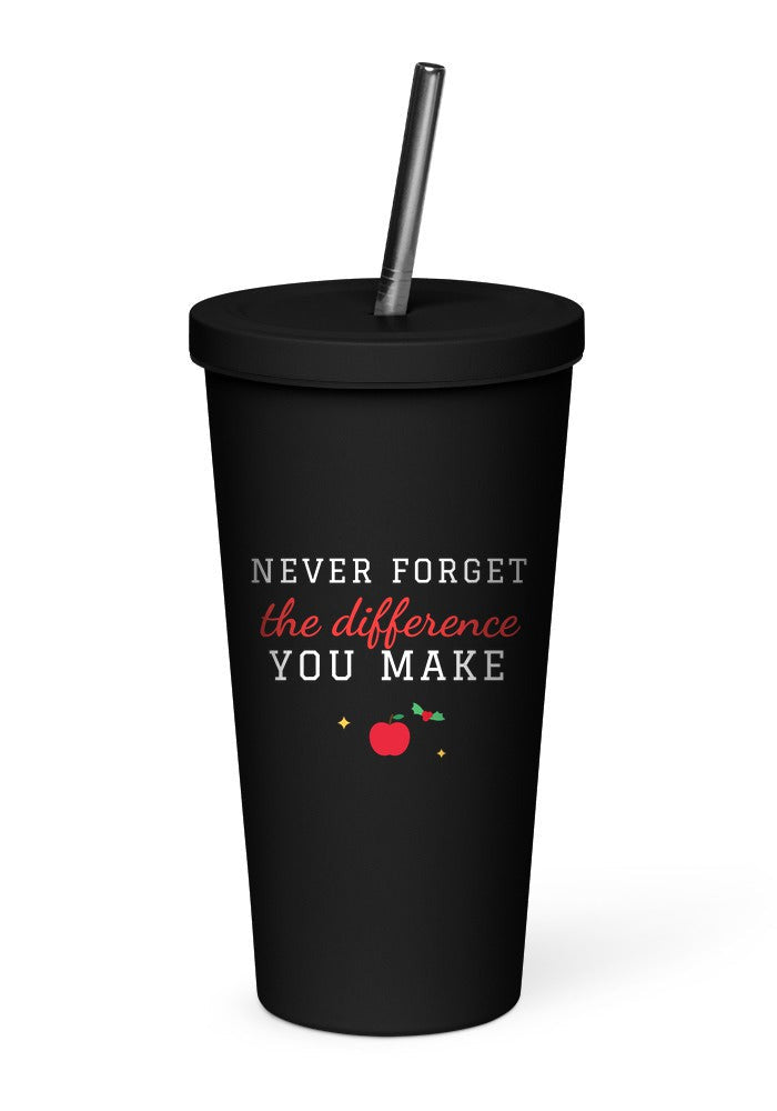 Never Forget the Difference You Make tumbler in Black