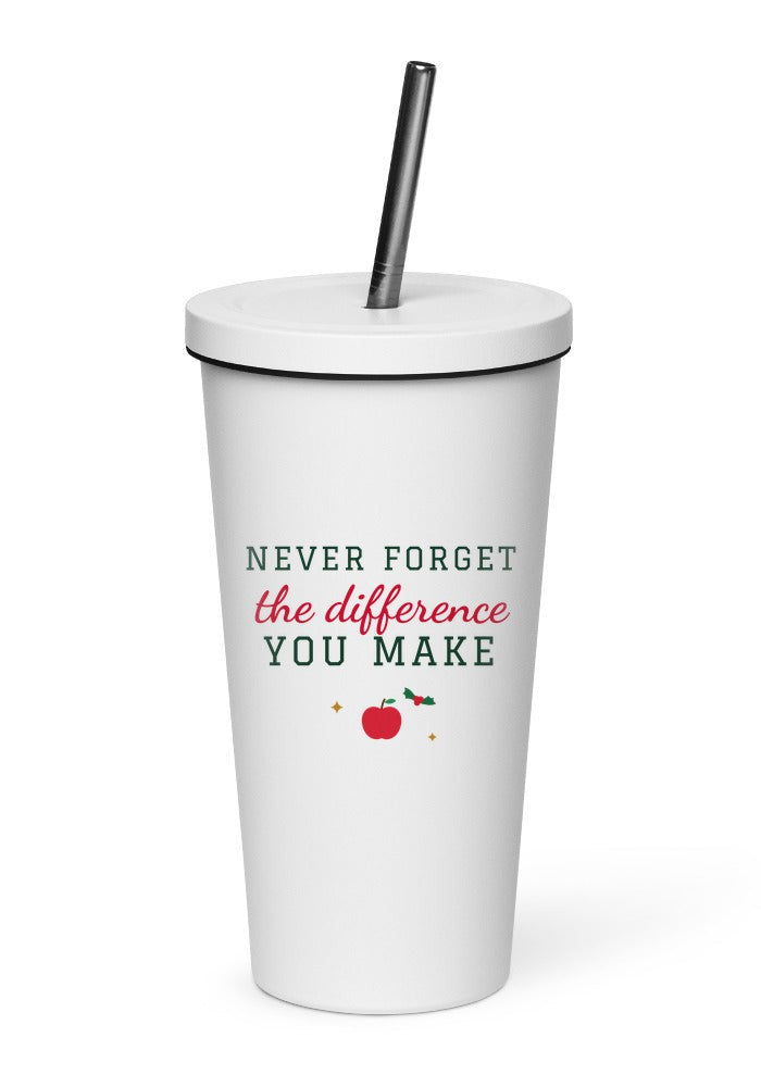 Never Forget the Difference You Make tumbler in White