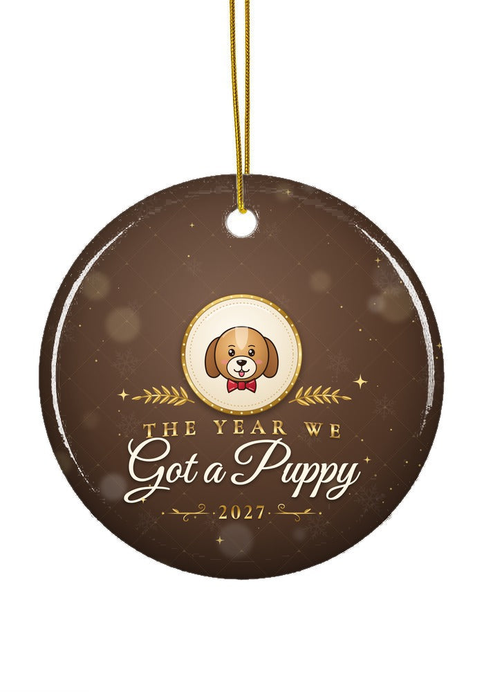 Got a Puppy ornament dated 2027, circle shape